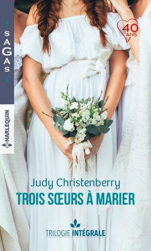Cover of the book Intégrale "Trois soeurs à marier" by Carole Mortimer