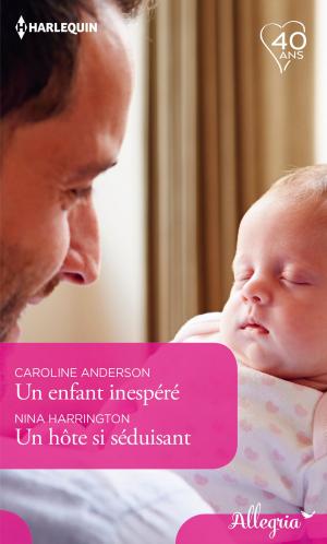 Book cover of Un enfant inespéré - Un hôte si séduisant