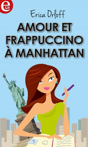 Book cover of Amour et Frappuccino à Manhattan