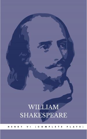 Cover of the book Henry VI (Complete Plays) by William Shakespeare