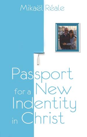 Cover of the book Passport for a new identity in Christ by Klaus Eckhardt, Henrike Eckhardt