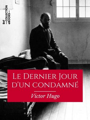 Cover of the book Le Dernier Jour d'un condamné by Albert Aubert, Rodolphe Töpffer