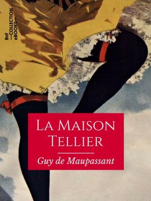 Cover of the book La Maison Tellier by Gabriel Hanotaux