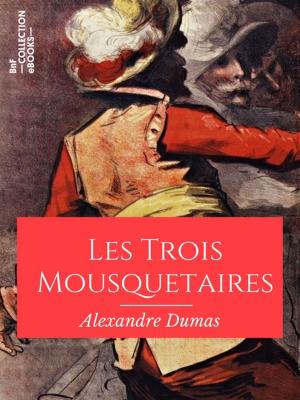 Cover of the book Les Trois Mousquetaires by Pierre Albert de Dalmas, Prince Jérôme Napoléon, Napoléon Ier, Louis-Napoléon Bonaparte