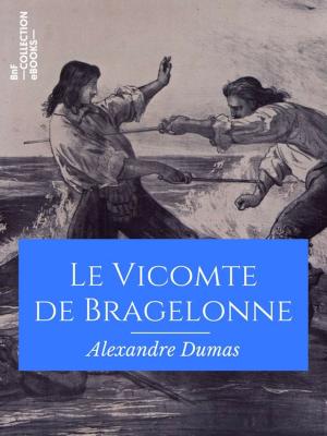 Cover of the book Le Vicomte de Bragelonne by Alfred Percy Sinnett