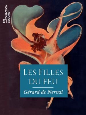 Cover of the book Les Filles du feu by Lord Byron, Benjamin Laroche
