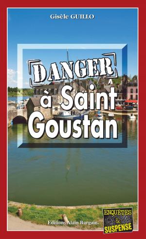 Cover of the book Danger à Saint-Goustan by Gisèle Guillo