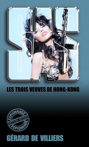 Cover of the book SAS 12 Les trois veuves de Hong-Kong by Michael A. Burt