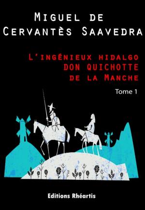 Cover of the book L'ingénieux hidalgo DON QUICHOTTE de la Manche - T1 by Homère