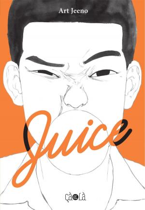 Cover of the book Juice - Tome 1 by Joff Winterhart