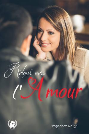 Cover of the book Retour vers l'amour by Amandine Ré