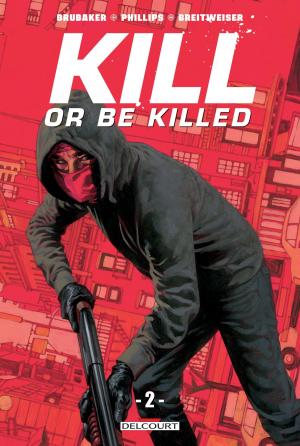 Cover of the book Kill or Be Killed T02 by Jérôme Alquié, Arnaud Dollen