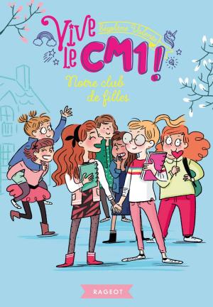 Cover of the book Notre club de filles by Fabien Clavel