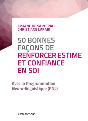 Cover of the book 50 bonnes façons de renforcer estime et confiance en soi by Geneviève Gagos