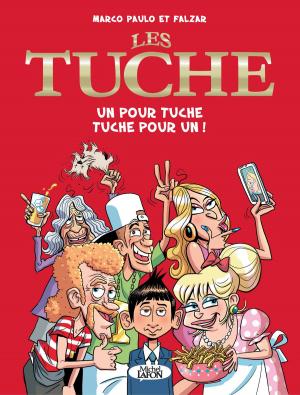 Book cover of Les Tuche - tome 1 Un pour Tuche Tuche pour un !