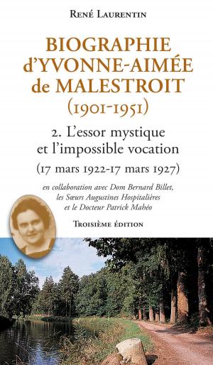 Cover of the book Biographie d'Yvonne-Aimée de Malestroit (1901-1951) by Claude Gavach, Jean-Baptiste Rinaudo