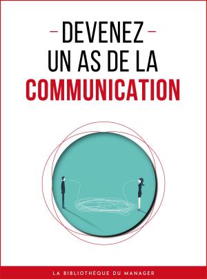 Cover of the book Devenez un as de la communication by Jann Mitchell