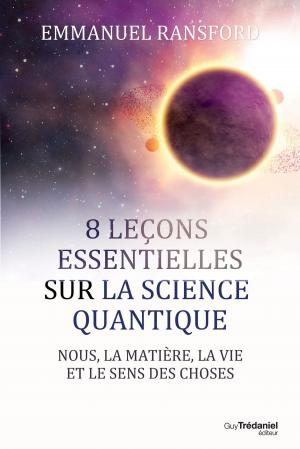 Book cover of 8 leçons essentielles sur la science quantique