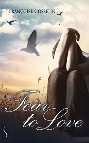 Cover of the book Fear to love by K. Aisling