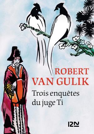 Cover of Trois enquêtes du juge Ti by Robert VAN GULIK, Univers Poche