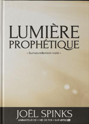Cover of the book Lumière prophétique by The Lord's Scribe