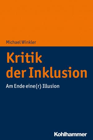 Cover of the book Kritik der Inklusion by Martin Peper, Gerhard Stemmler, Lothar Schmidt-Atzert, Marcus Hasselhorn, Herbert Heuer, Silvia Schneider