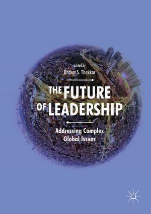 Cover of the book The Future of Leadership by Xiuming Yao, Ligang Wu, Wei Xing Zheng