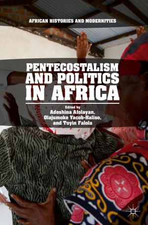 Cover of the book Pentecostalism and Politics in Africa by Philipp Schmidt-Thomé, Jaana Jarva, Kristiina Nuottimäki, Thi Ha Nguyen, Thanh Long Pham