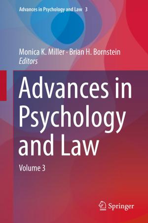 Cover of the book Advances in Psychology and Law by Ling Bing Kong, W. X. Que, Y. Z. Huang, D. Y. Tang, T. S. Zhang, Z. L. Dong, S. Li, J. Zhang