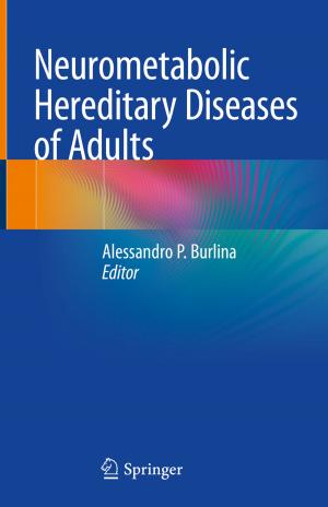 Cover of the book Neurometabolic Hereditary Diseases of Adults by Jan-Hendrik Wehner, Dominic Jekel, Rubens Sampaio, Peter Hagedorn