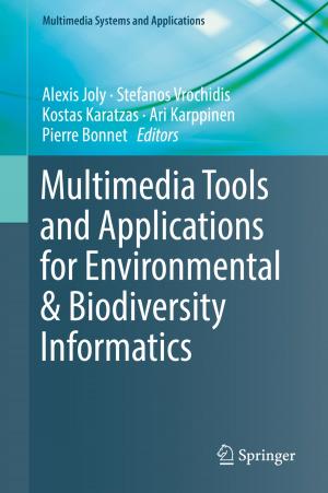 Cover of the book Multimedia Tools and Applications for Environmental & Biodiversity Informatics by Ana Paula Pinto Correia, Pedro Miguel Cândido Barquinha, João Carlos da Palma Goes