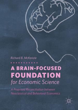 Cover of the book A Brain-Focused Foundation for Economic Science by María Ángela Pampillón Arce