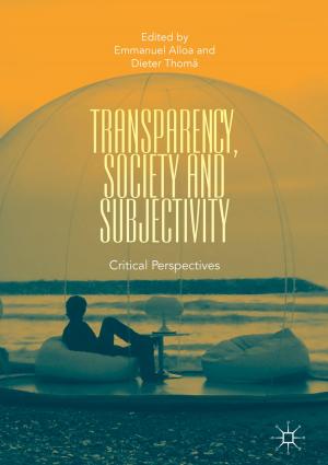 Cover of the book Transparency, Society and Subjectivity by 