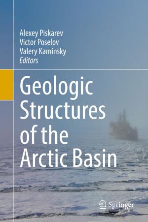 Cover of the book Geologic Structures of the Arctic Basin by Alfredo Bermúdez de Castro, Pilar Salgado, Dolores Gomez