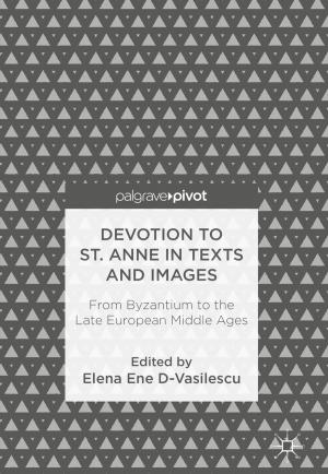 Cover of the book Devotion to St. Anne in Texts and Images by Elias G. Carayannis, Elpida T. Samara, Yannis L. Bakouros