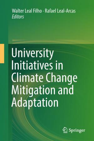 Cover of the book University Initiatives in Climate Change Mitigation and Adaptation by Murray F. Brennan, Cristina R. Antonescu, Kaled M. Alektiar, Robert G. Maki