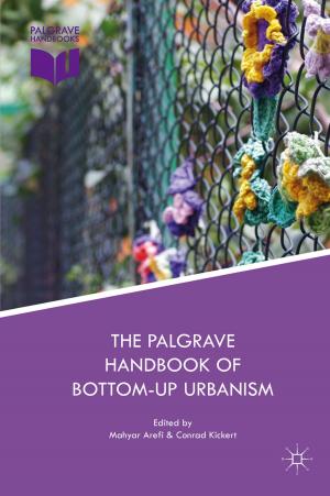 Cover of the book The Palgrave Handbook of Bottom-Up Urbanism by Nikos Katzourakis