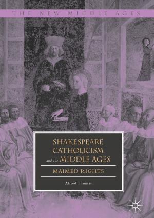 Cover of the book Shakespeare, Catholicism, and the Middle Ages by 