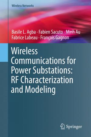 Cover of the book Wireless Communications for Power Substations: RF Characterization and Modeling by Enzo Silvestri, Alessandro Muda, Davide Orlandi