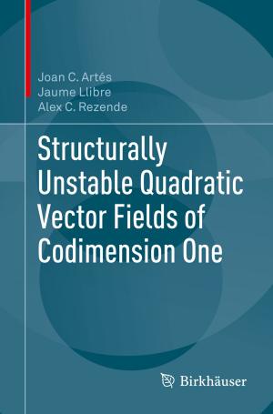 Book cover of Structurally Unstable Quadratic Vector Fields of Codimension One