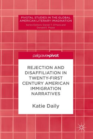 Book cover of Rejection and Disaffiliation in Twenty-First Century American Immigration Narratives