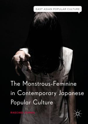 Cover of the book The Monstrous-Feminine in Contemporary Japanese Popular Culture by Adam Chen, James Chen