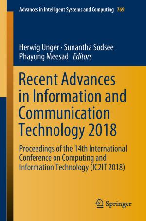 Cover of the book Recent Advances in Information and Communication Technology 2018 by Tianqing Zhu, Gang Li, Wanlei Zhou, Philip S. Yu