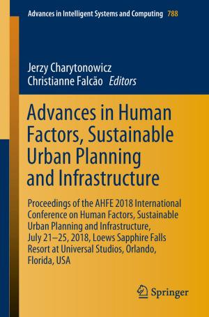 Cover of the book Advances in Human Factors, Sustainable Urban Planning and Infrastructure by Allison L. Goetsch, Dana Kimelman, Teresa K. Woodruff