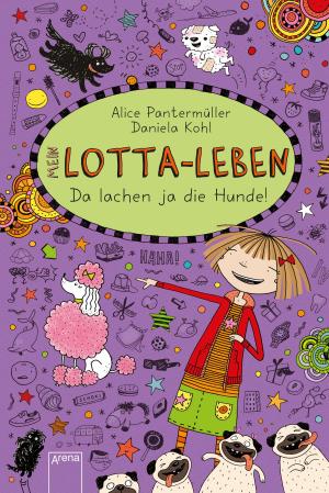 Cover of the book Mein Lotta-Leben (14). Da lachen ja die Hunde by Brigitte Blobel