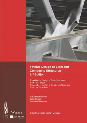 Cover of the book Fatigue Design of Steel and Composite Structures by Paolo Guenzi, Dino Ruta