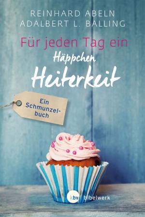 Cover of the book Für jeden Tag ein Häppchen Heiterkeit by 
