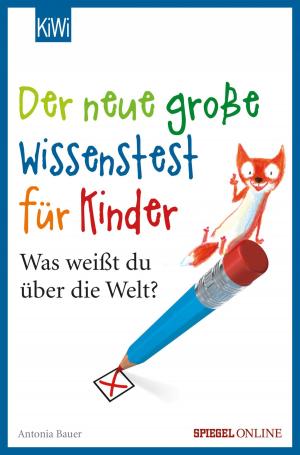 Cover of the book Der neue große Wissenstest für Kinder by Katharina Hagena