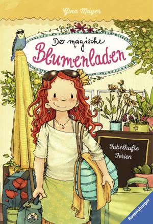 Cover of the book Der magische Blumenladen, Band 8: Fabelhafte Ferien by Fabian Lenk