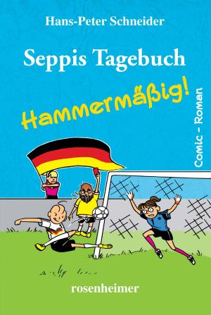 Book cover of Seppis Tagebuch - Hammermäßig!: Ein Comic-Roman Band 6